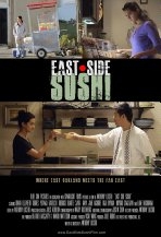 East Side Sushi Winner of 12 Film Festival Awards, and Nominated: Best US Latino Film at the Cinema Tropical Awards.