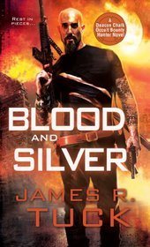 Blood and Silver by James R. Tuck