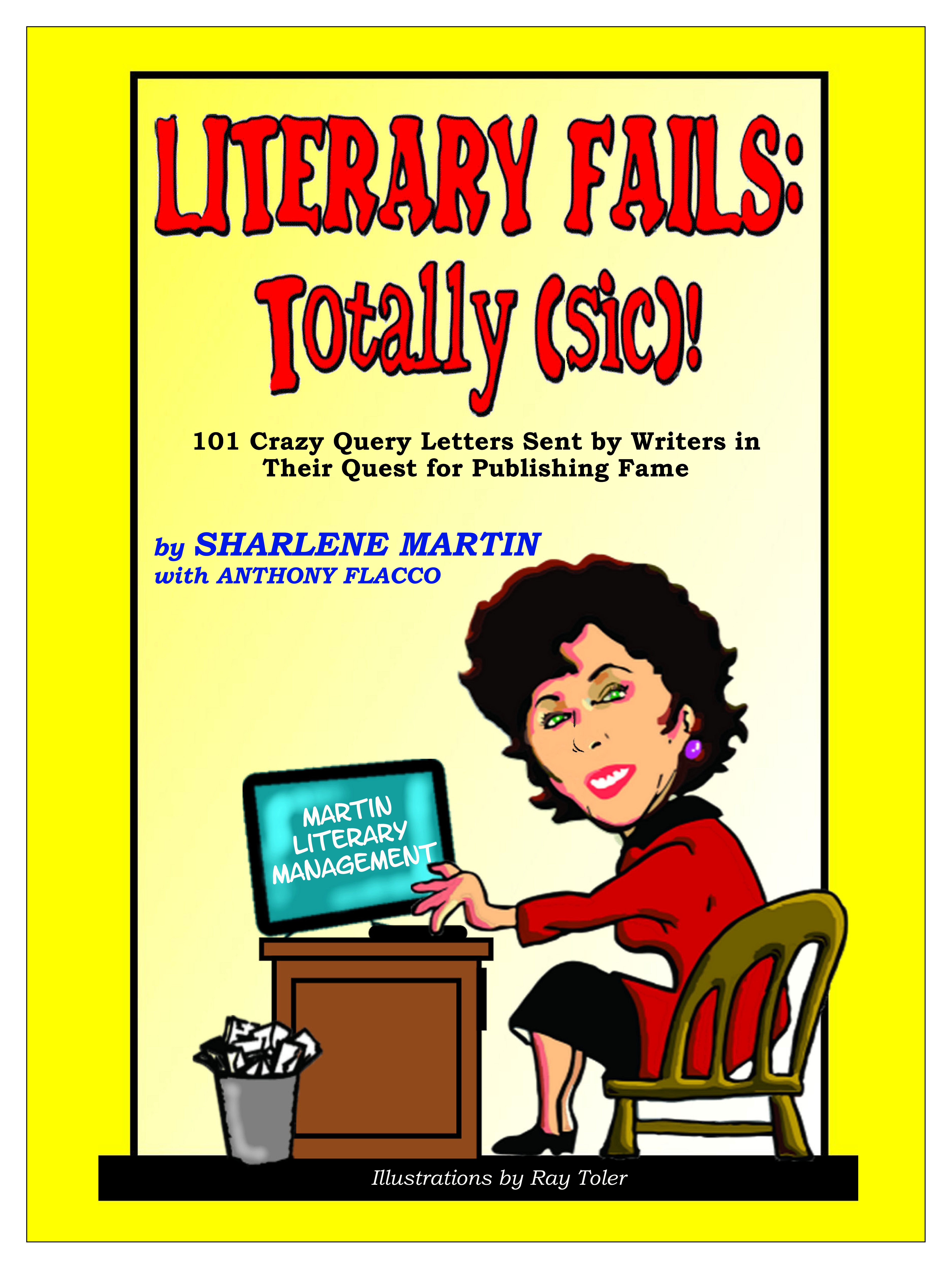 Literary Fails: Totally (sic)! By Sharlene Martin with Anthony Flacco