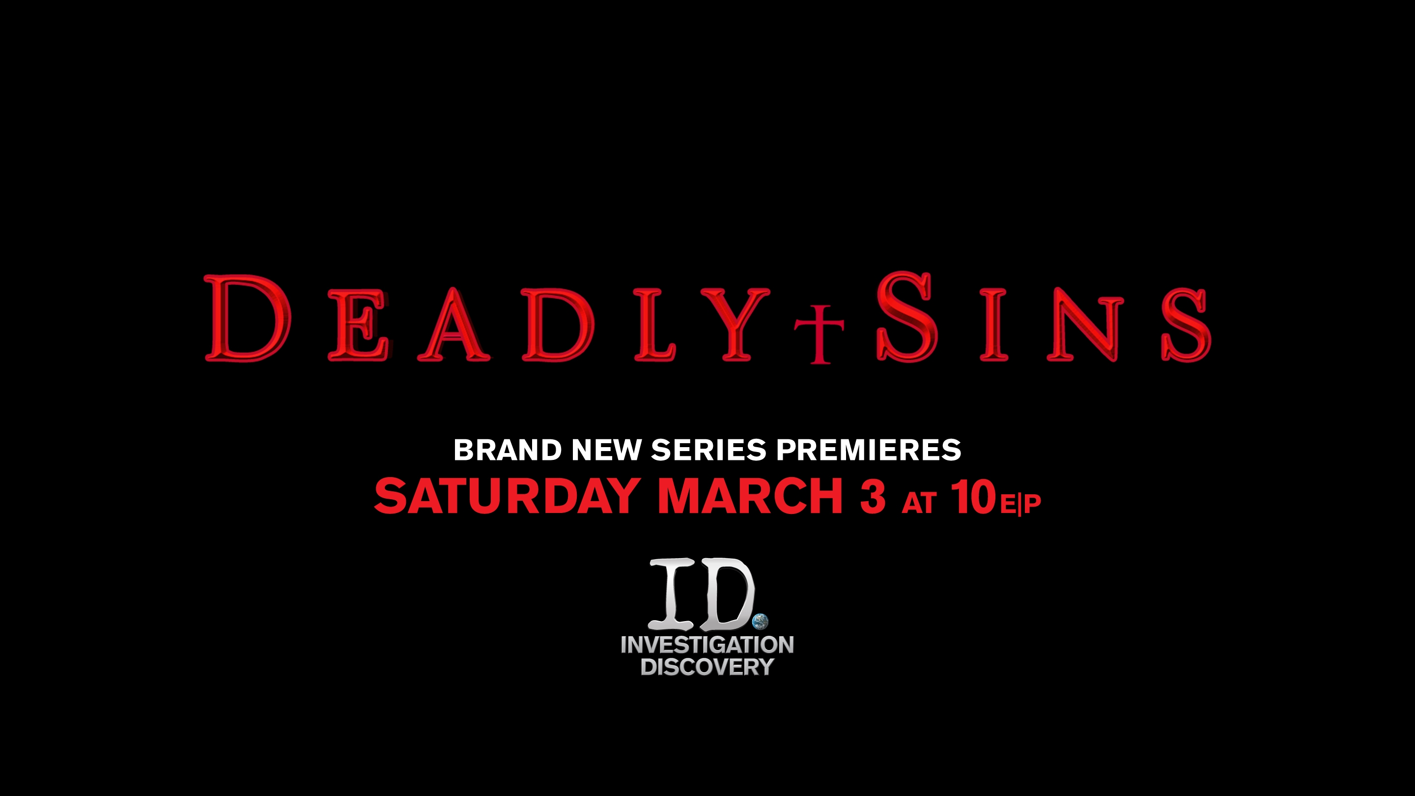 Deadly Sins on Discovery ID Co-Creator/Producer