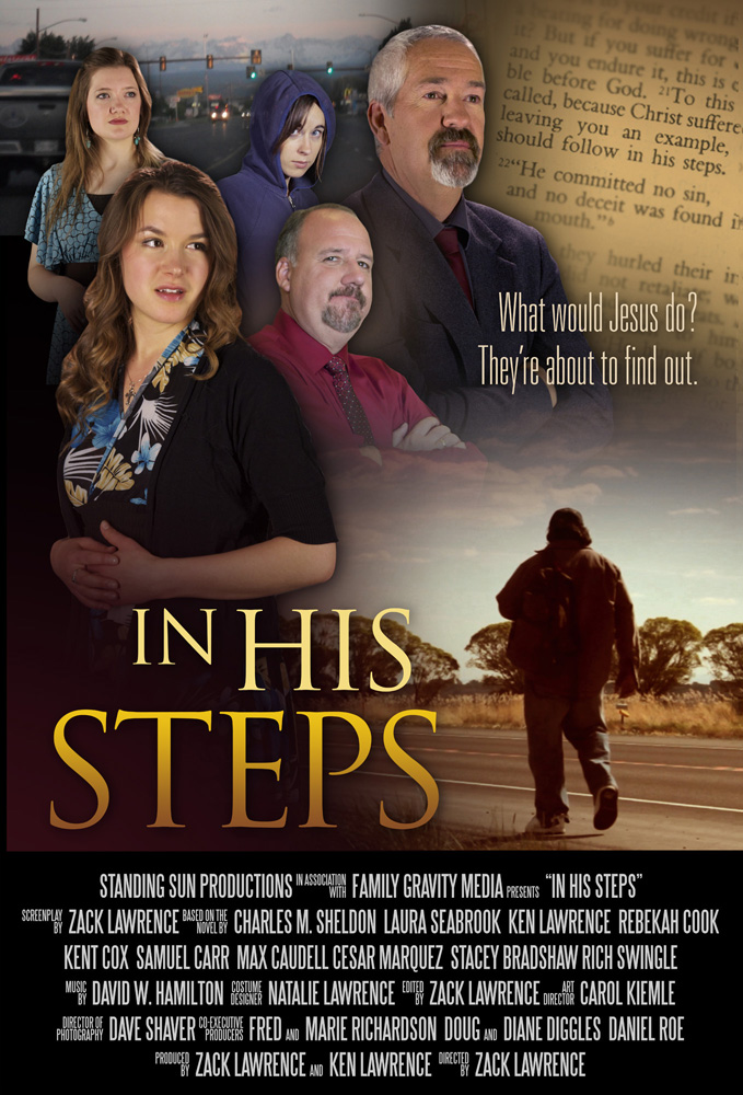 Official poster for In His Steps, featuring Rachel Seabrook, Rebekah Cook, Rich Swingle, Samuel Carr, Stacey Bradshaw. Available on DVD: http://www.inhisstepsmovie.com/