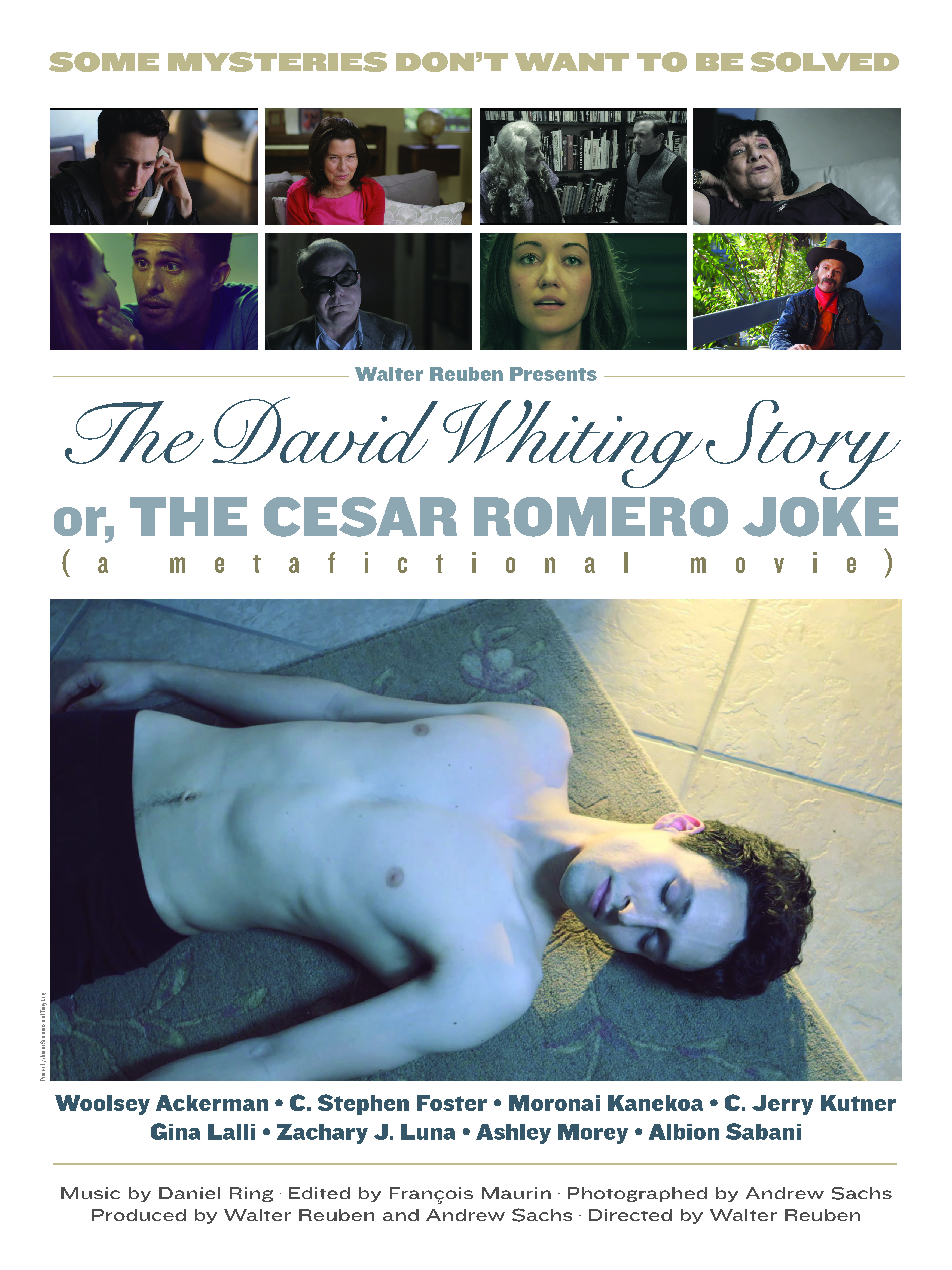 Full title: The David Whiting Story; or, the Cesar Romero Joke (a metafictional movie) (2014)