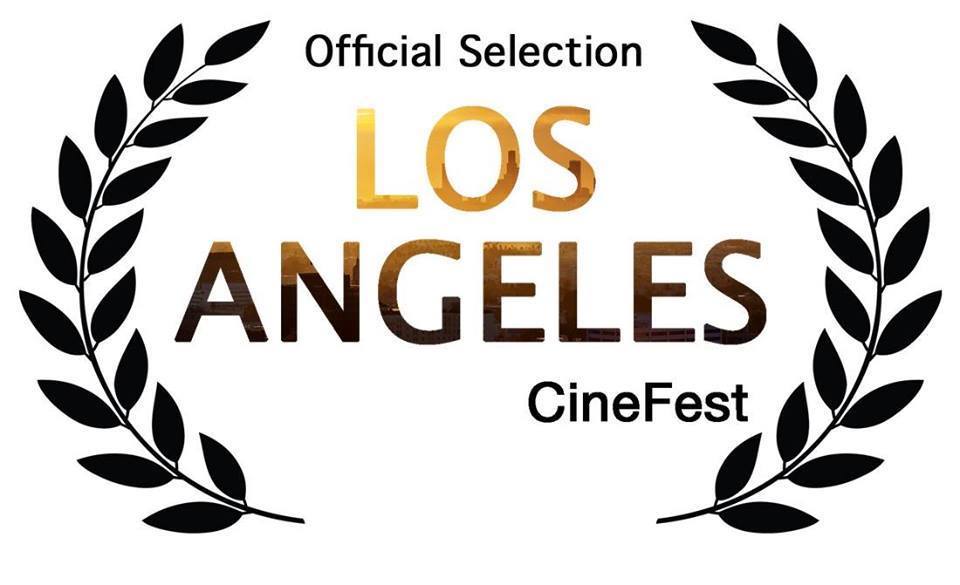 FILM FESTIVAL OFFICIAL SELECTION Los Angeles CineFest