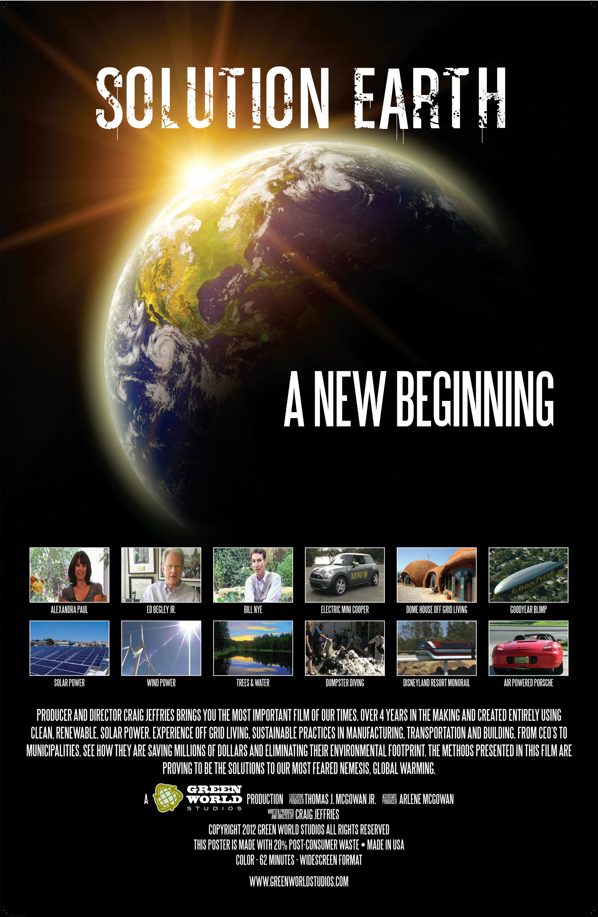 The most important film of our times. Over 4 years in the making and created entirely using clean, renewable, solar power. Experience the film that will save our Mother Earth in this positive outlook of environmental solutions to our most feared nemesis.