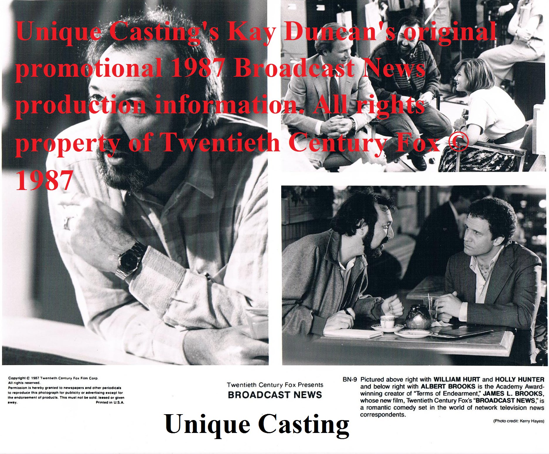 Broadcast News ©1987 Twentieth Century Fox Film Corp. original 1987 promotional photo; Photo Credit Kenny Hayes; Original photograph sits in Kay Duncan's Unique Casting office.