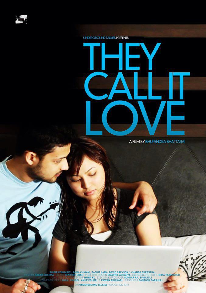 Poster of They Call it Love .. Designed by : Swapnil Acharya