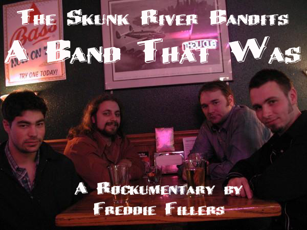 The Skunk River Bandits Rockumentary - A Band That Was - promo poster with band members Ofer Sivan, Joe Nichols, Torrey Johnson and Jason Berge