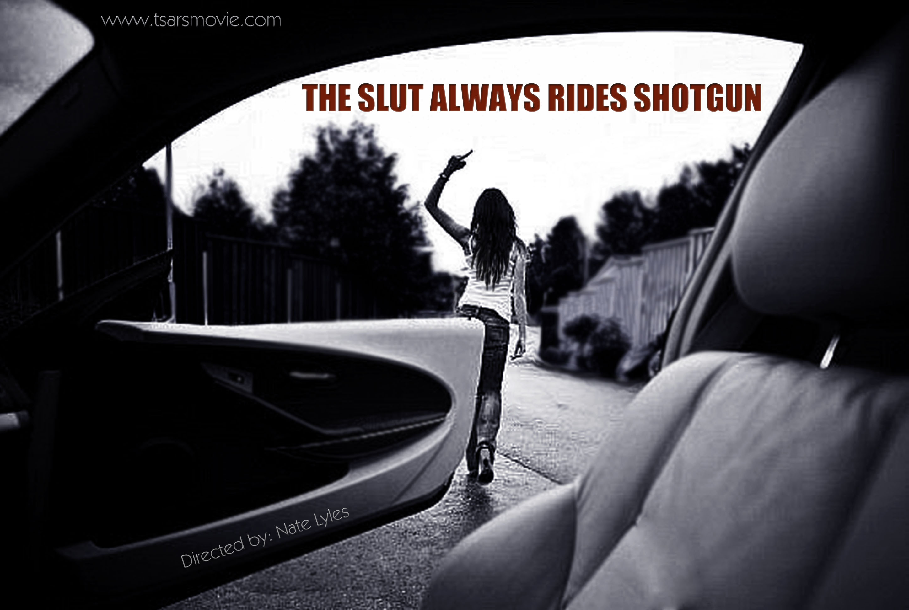 The Slut Always Rides Shotgun (2013)