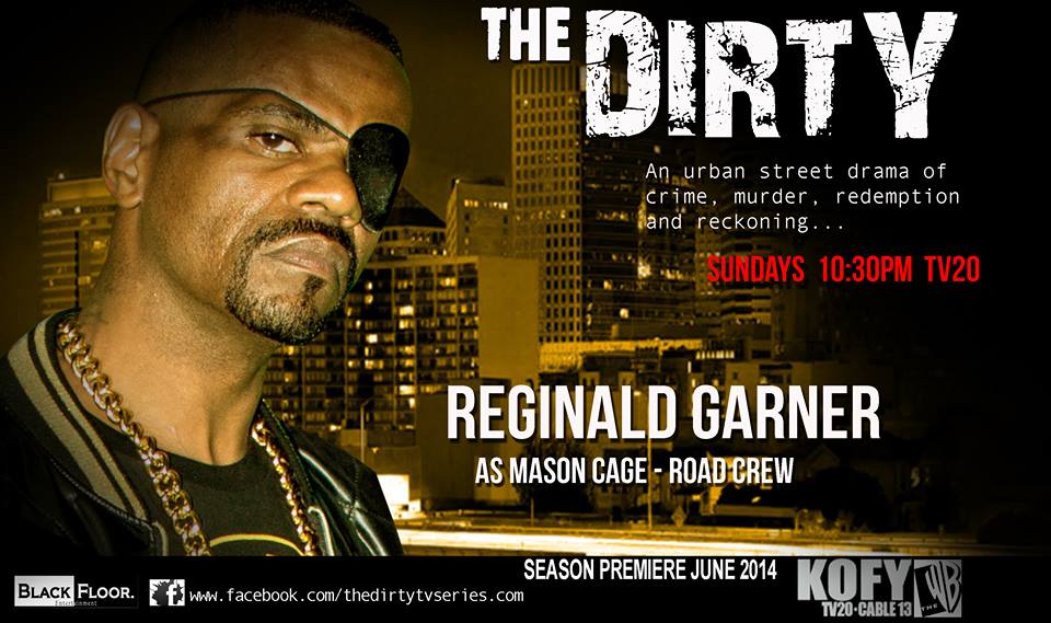 Actor Reginald Garner aka Mason Cage THE DIRTY TV SERIES 2014