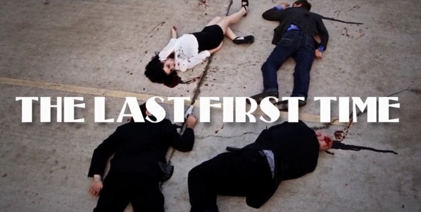 The Last First Time (2013)