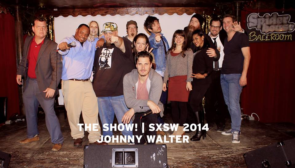 The Show! Austin SXSW w/ Johnny Walter