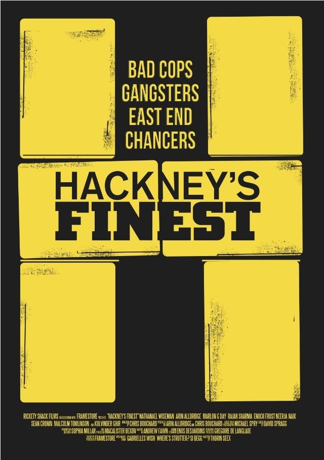 Official poster for Hackney's Finest. Michael Spry was the the Cinematographer.