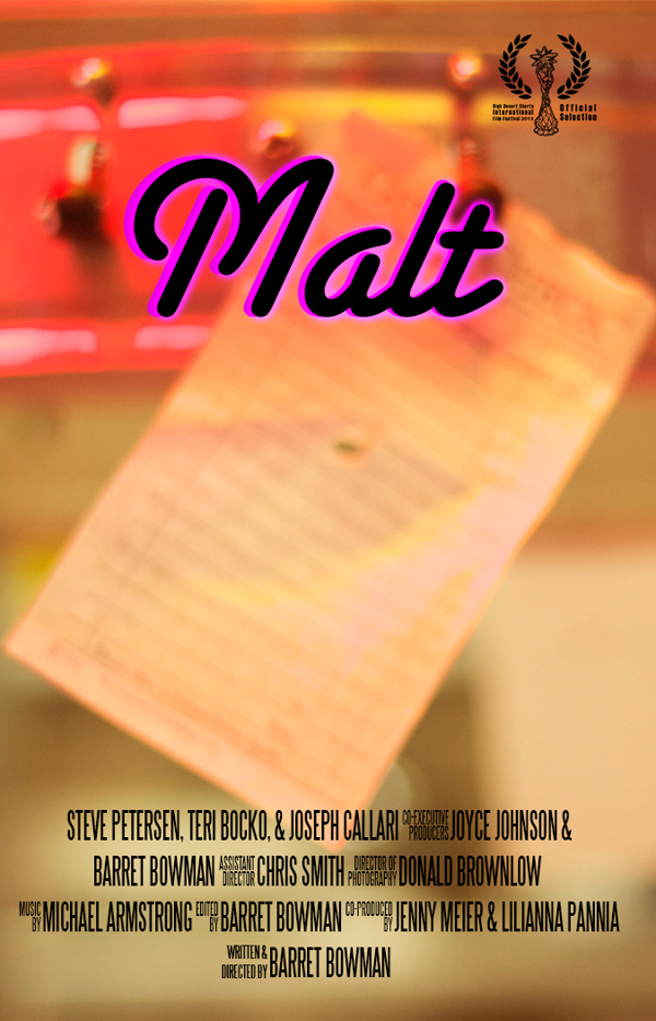 Malt, directed by Barret Bowman. Starring Steve Petersen and Teri Bocko