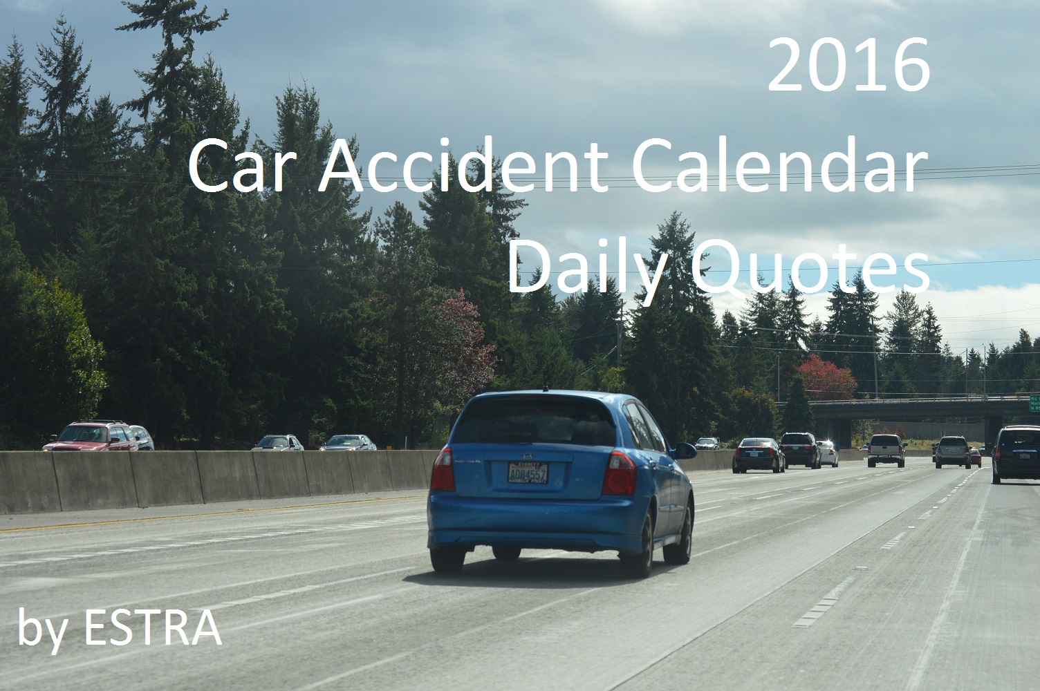 2016 Car Accident Calendar Daily Quotes by ESTRA. Pre-order at ESTRA Car Accident Official Site. 