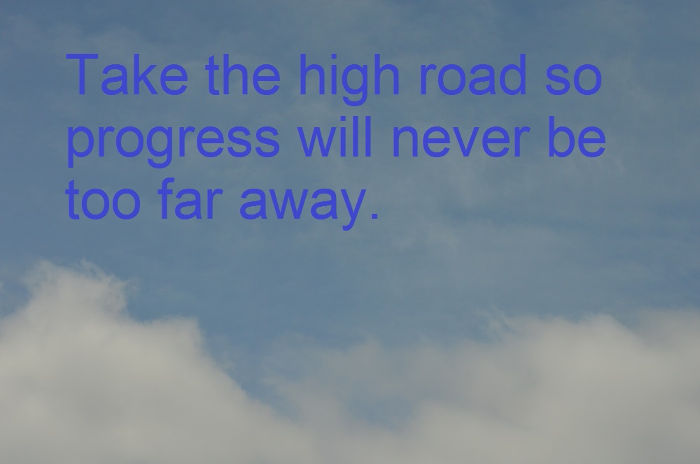 Focus, hope, and determination leads away from problems.