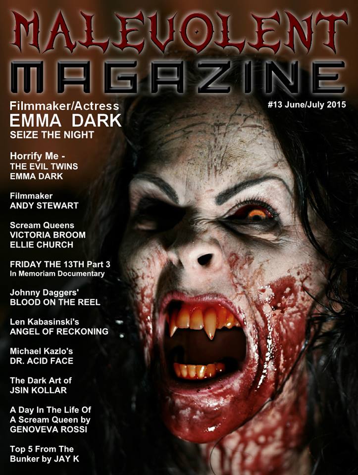 Emma Dark featured on the cover of Malevolent Magazine, issue #13, June 2015. Emma talks about her film SEIZE THE NIGHT in an exclusive interview.