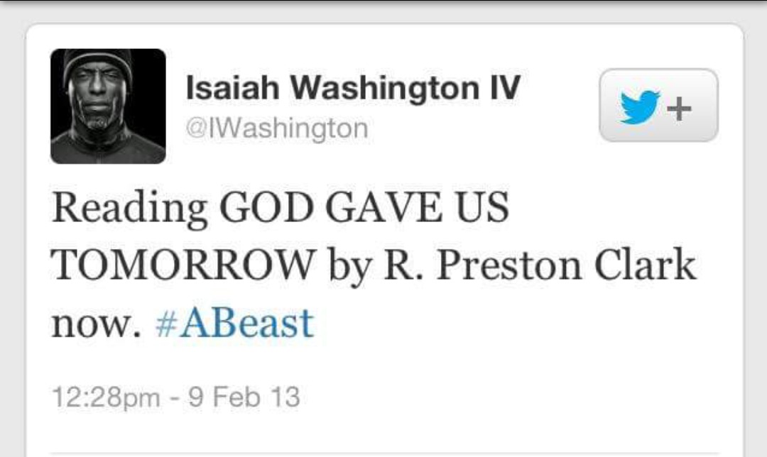 Isaiah Washington, who is attached to produce and star in GOD GAVE US TOMORROW, tweeted his reaction to reading a draft of the script.