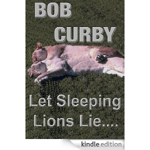 LET SLEEPING LIONS LIE.....