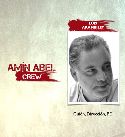 AA Films: Amín Abel Luis Arambilet, Director. En Pre-Producción.