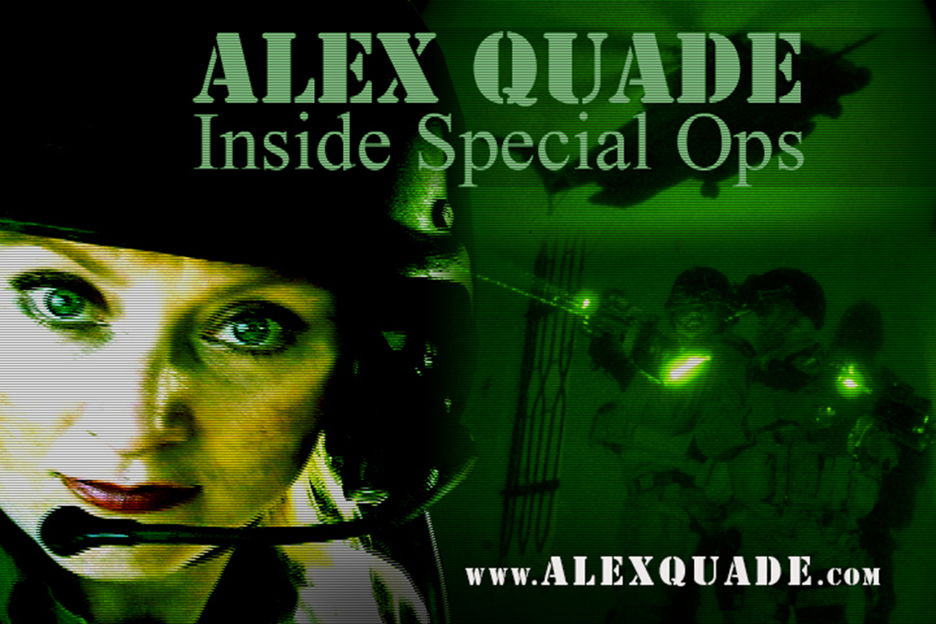 War Reporter Alex Quade covers Special Operations Forces in Iraq and Afghanistan.