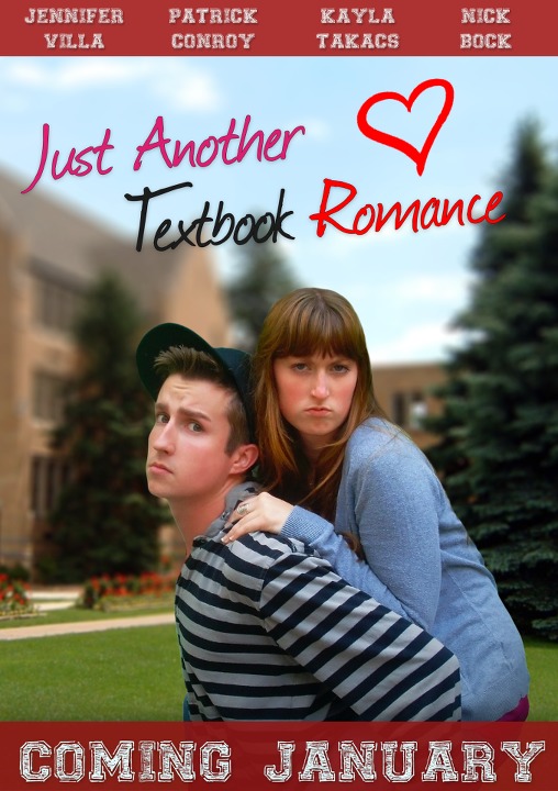 Lead Actor/Writer/Director for Just Another Textbook Romance. 2013