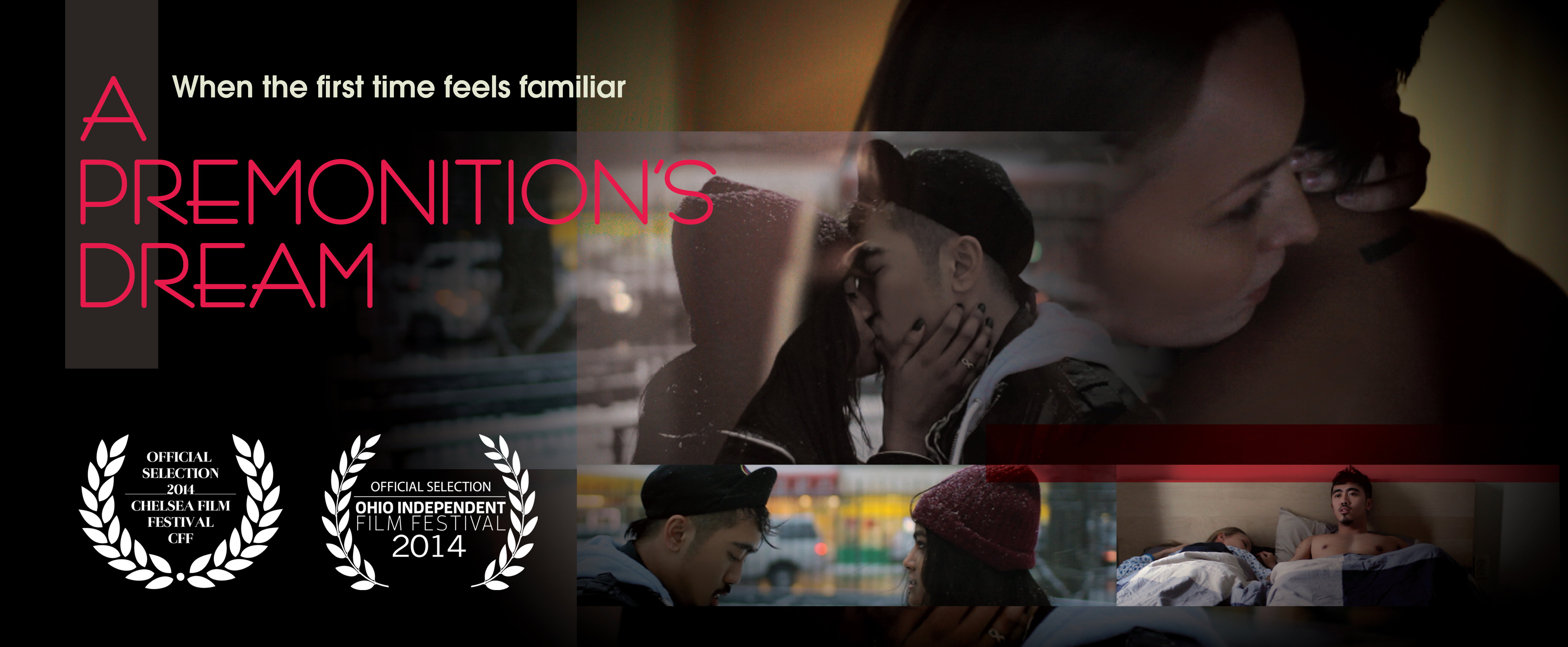 2014 A Premonition's Dream (Short Film) Official Selection of Chelsea Film Festival & Ohio Independent Film Festival