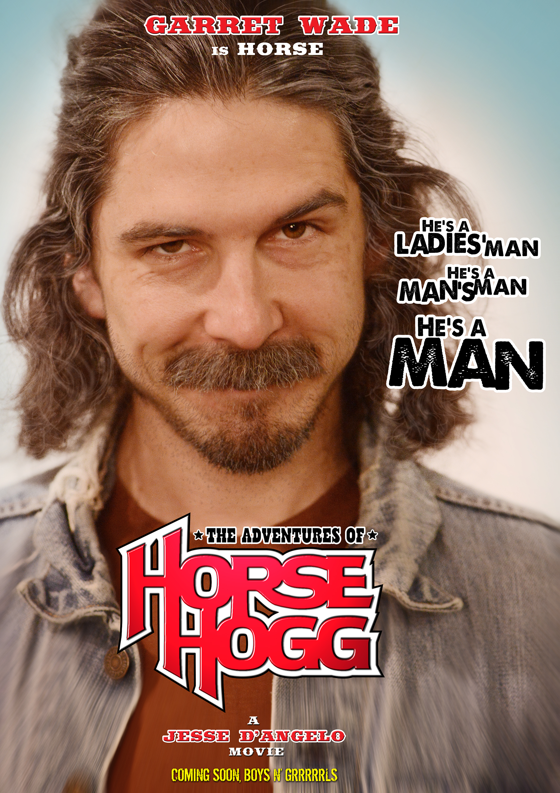 One of the character posters for The Adventures of HORSE HOGG (Oct. 2014)... Starring Garret Wade as Horse Hogg and Ryan Baumann as 