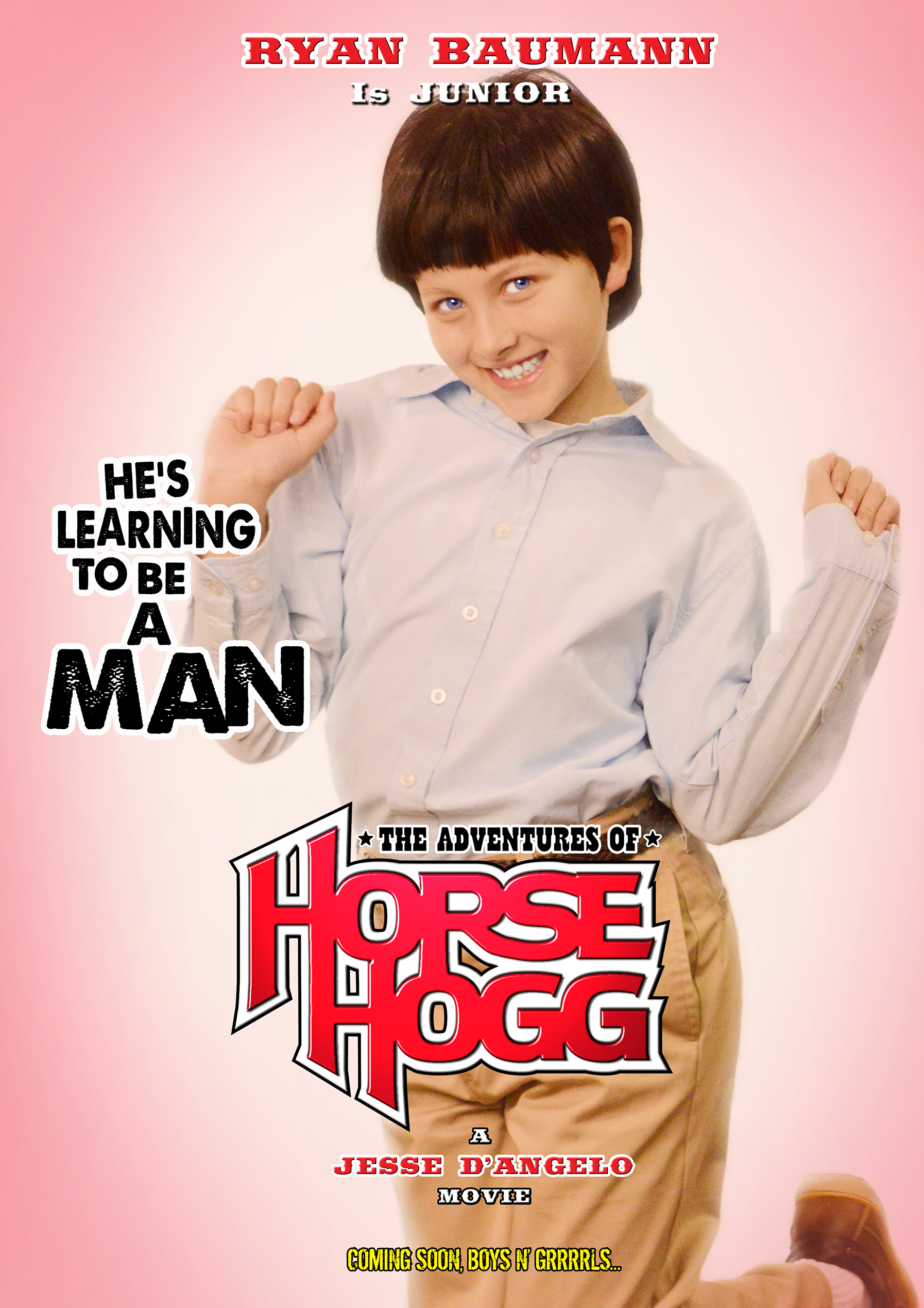 One of the character posters for The Adventures of HORSE HOGG (Oct. 2014)... Co-starring Ryan Baumann as 