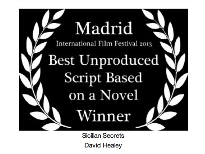 Madrid Film Festival Laurels for Best Unproduced Screenplay: Leaves of the Tree f/k/a Sicilian Secrets, based on a novel (Kindness for the Damned).