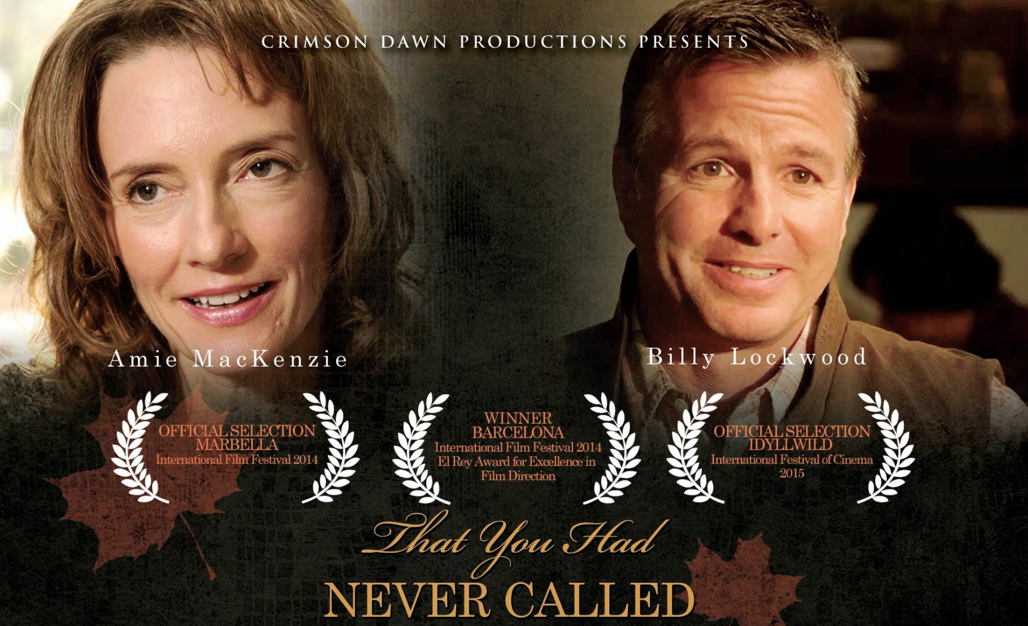 Billy Lockwood & Amie MacKenzie in the Award Winning film That You Had Never Called (2015).