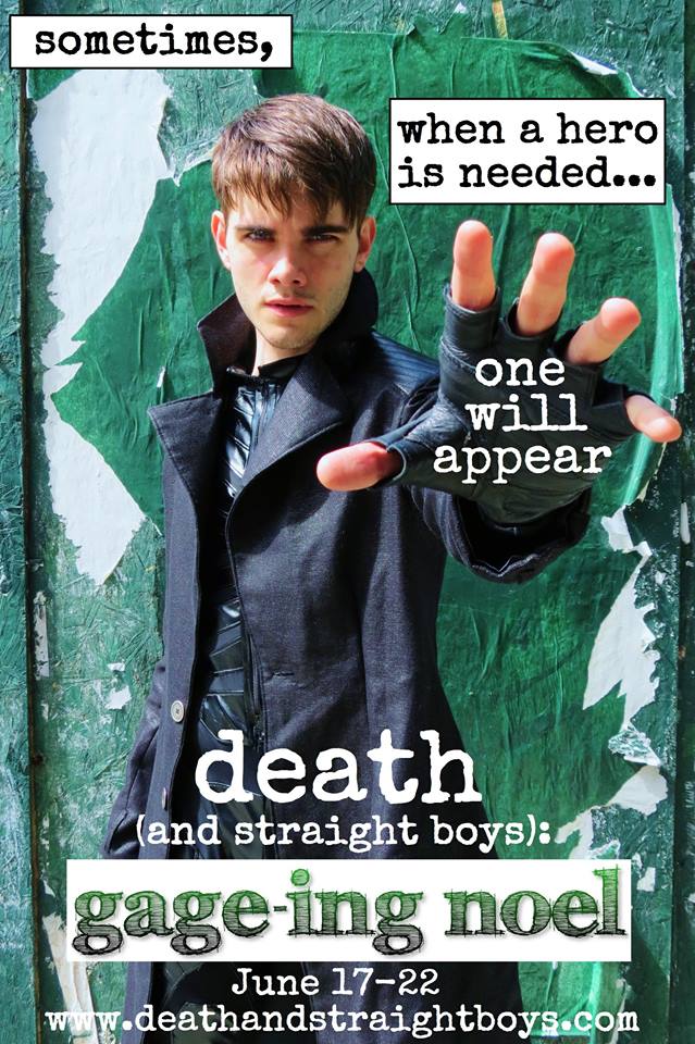 Poster for off-off Broadway production of Death (and straight boys): Gage-ing Noel