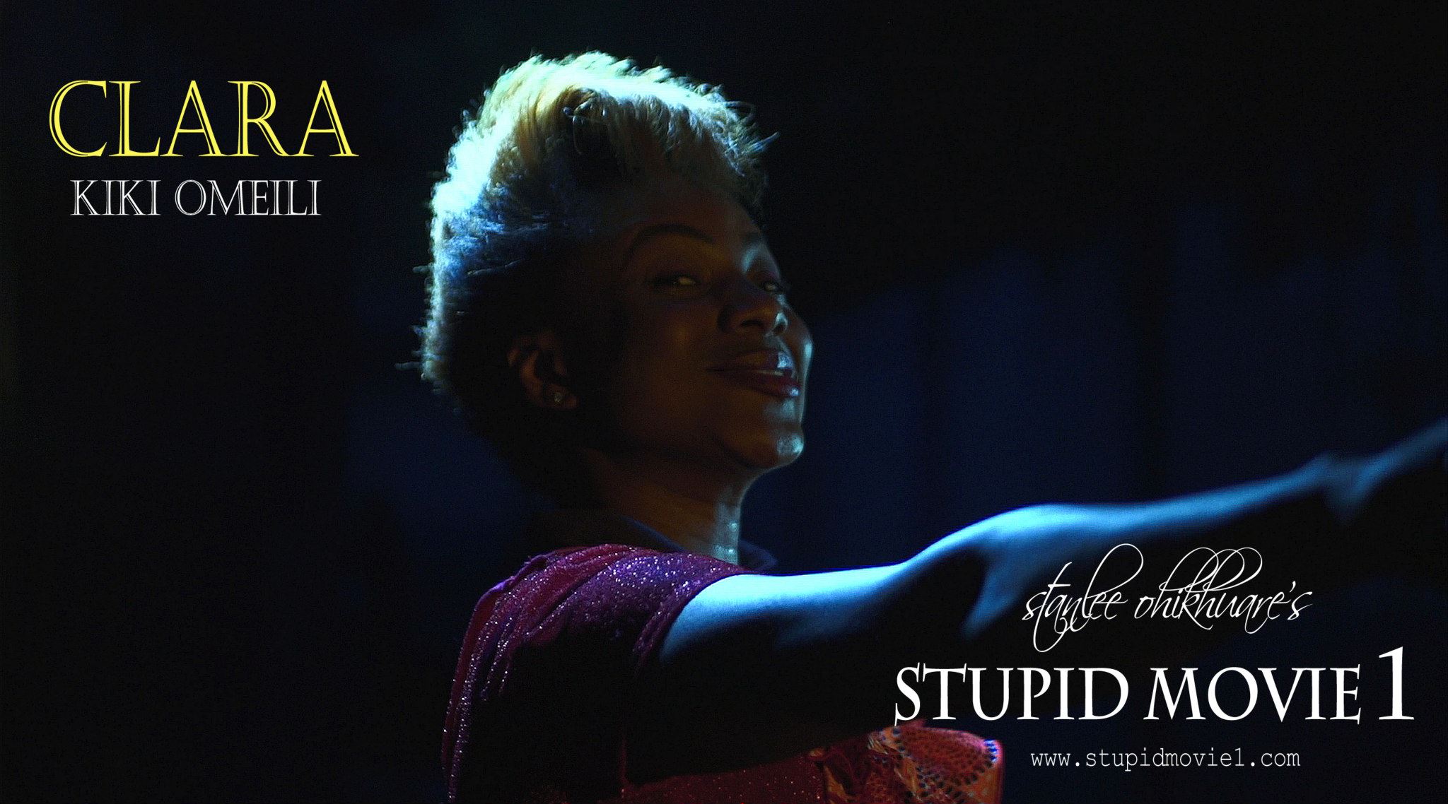 CHARACTER POSTER (CLARA - Kiki Omeili) for Stanlee Ohikhuare's STUPID MOVIE 1