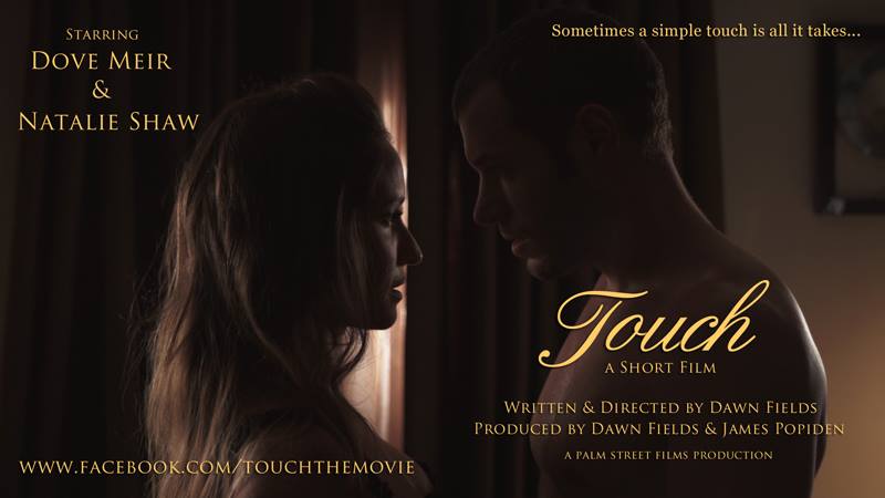 Touch (2013, Palm Street Films) by Writer/Director Dawn Fields and Associate Producer Stephen Dixon