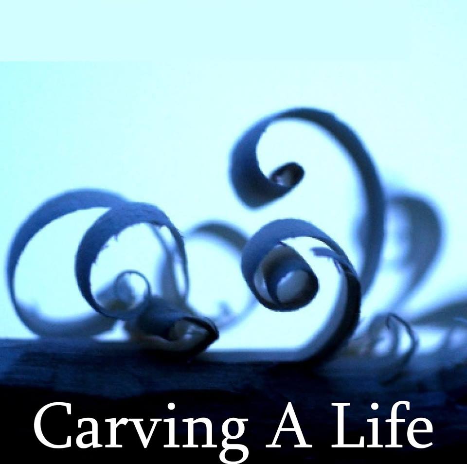 Carving a Life (2013)