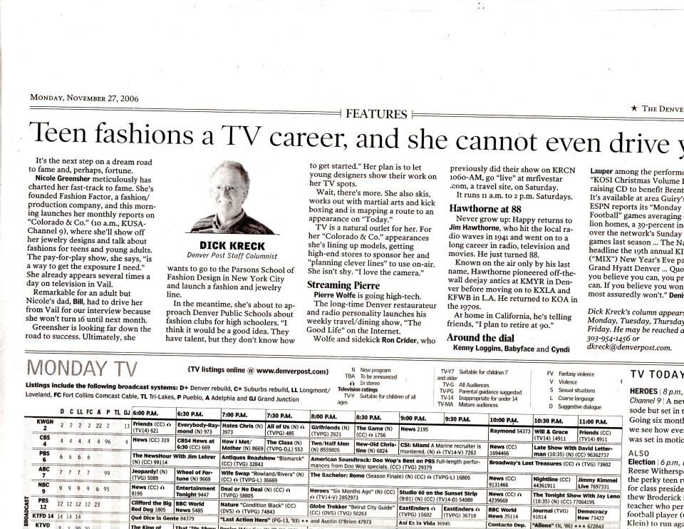 In 2006, the Denver Post featured me for my work with Fashion Factor which appeared as segments on air live on NBC affiliate KUSA Denver