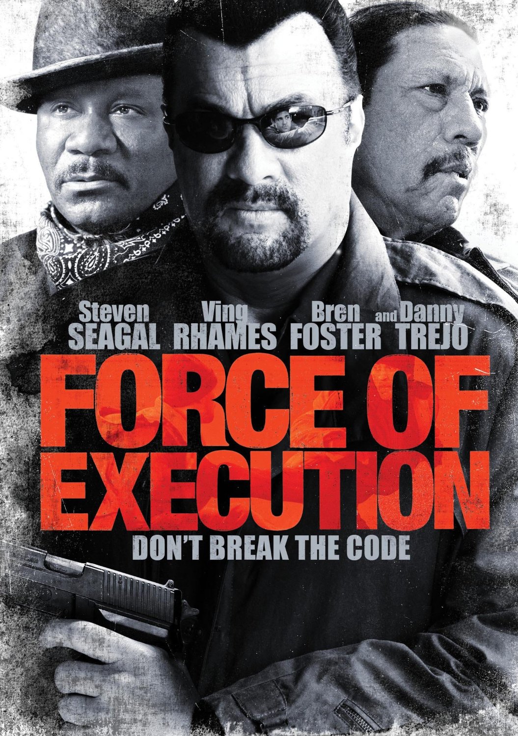 Steven Seagal, Ving Rhames and Danny Trejo in Force of Execution (2013)