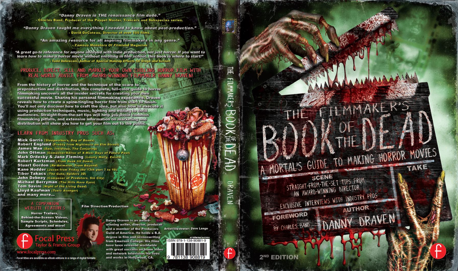 Danny Draven's hit filmmaking book, The Filmmaker's Book of the Dead: A Mortal's Guide to Making Horror Movies, 2nd Edition (2016 - Focal Press) Available worldwide in paperback, hardcover and digital editions.
