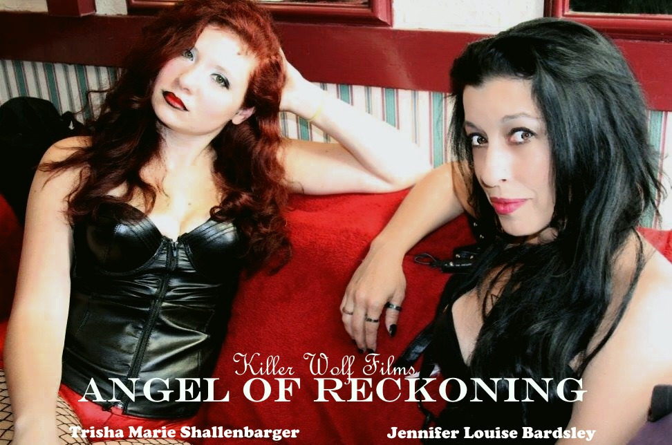 KillerWolf Films production, ANGEL OF RECKONING. With Trish-actress and Jennifer Louise Bardsley. Original image taken by Robert Kurek.
