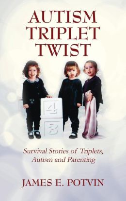 Autism Triplet Twist by author James E. Potvin