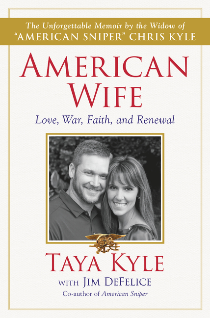 American wife: Love, War, Faith and Renewal by Taya Kyle, with Jim DeFelice