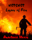 Hotshot Legacy of Fire - W.I.P. Horror on the fire line