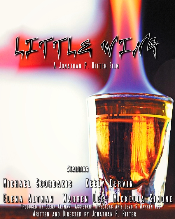 Little Wing (2015) an MMTB Production , Directed by Jonathan P. Ritter starring Michael Scordakis, Keely Dervin, Elena Altman, Warren Lee and Mickella Simone