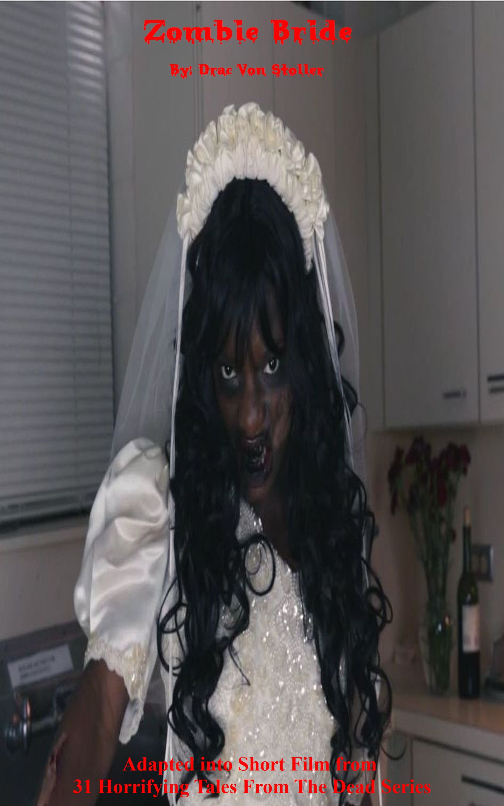 Zombie Bride short story was adapted into a short film from Drac Von Stoller's 31 Horrifying Tales From The Dead Series