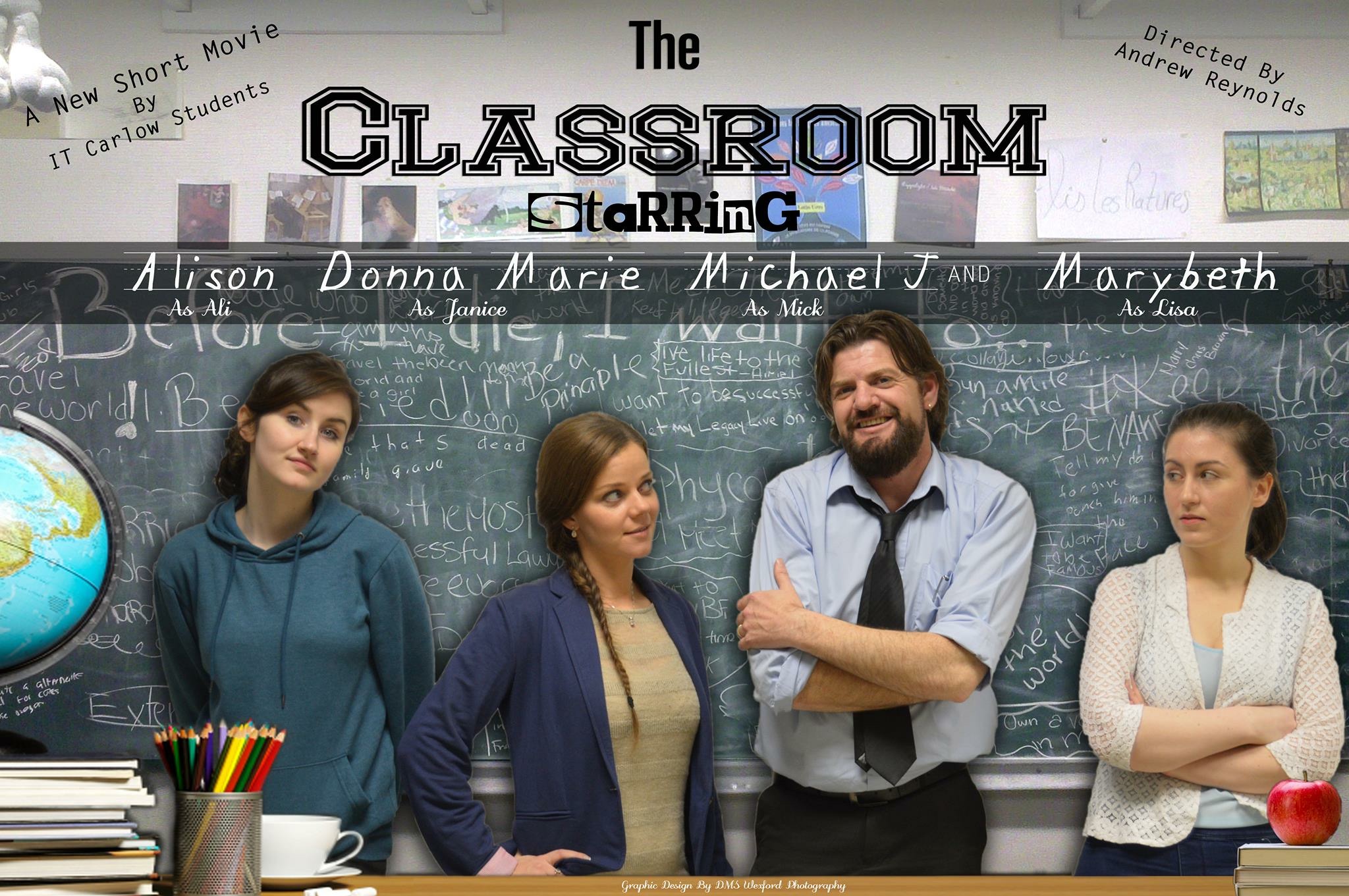The Classroom A Short movie about a professor who thinks everyone in the school loves him when in fact it's quiet the opposite. All his students and co workers cannot stand him, bar one co worker 