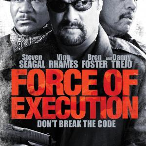 Steven Seagal Ving Rhames and Danny Trejo in Force of Execution 2013
