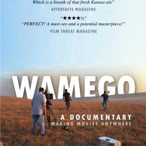 WAMEGO: MAKING MOVIES ANYWHERE -- watch for free on YouTube: http://www.youtube.com/watch?v=-EouCltpsVo