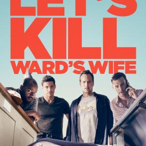 Scott Foley James Carpinello Donald Faison and Patrick Wilson in Lets Kill Wards Wife 2014