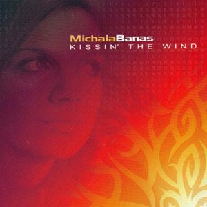 Michala Banas Kissin the Wind
