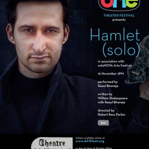 Hamlet (solo) presented Off Broadway at All For One Theatre Festival in NYC.