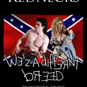 Teaser poster for movie currently in pre-production: Rednecks. Writeen/Directed/Produced by and Starring John Angel.